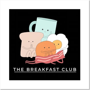 Breakfast Club Breakfast Posters and Art